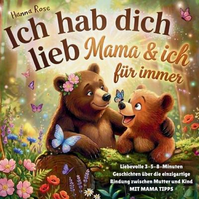 Ich hab dich lieb, Taschenbuch von Hanna Rose, Bookmundo, 978-94-038-8651-0