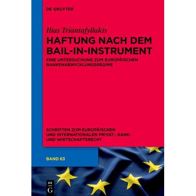 Haftung nach dem Bail-in-Instrument, Gebundene Ausgabe von Ilias Triantafyllakis, De Gruyter, 978-3-11-075969-3