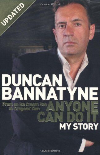 Duncan Bannatyne - Anyone Can Do it: My Story - Preis vom 13.10.2026 19:28:25 h