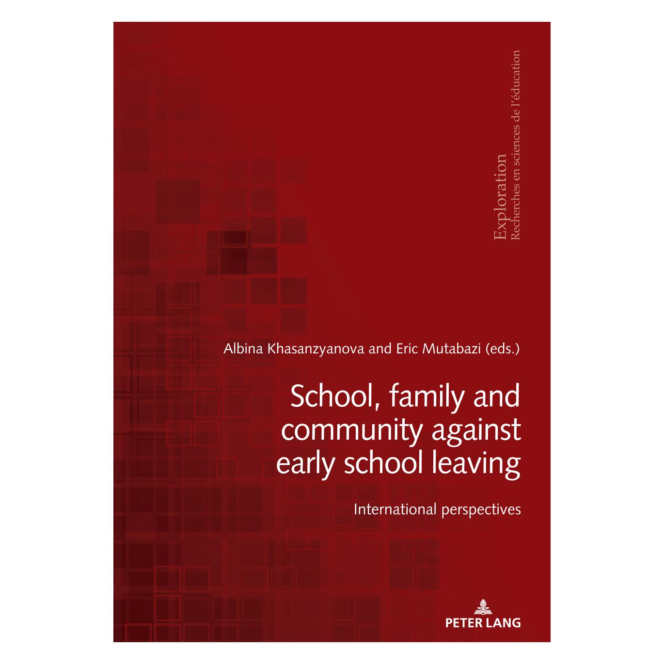 Peter Lang School, family and community against early school leaving (Englisch, Softcover, Albina Khasanzyanova, Eric Mutabazi) (56964876)