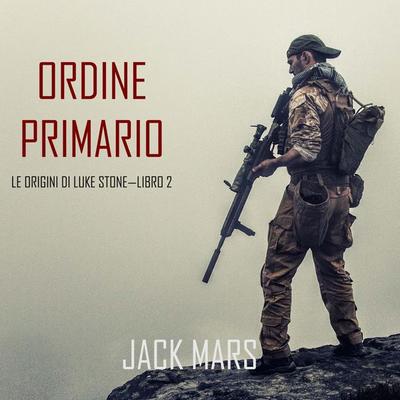 Comando Primario: Le Origini di Luke Stone—Libro & 2 (un Action Thriller) - Jack Mars, Audio, 9781094341842