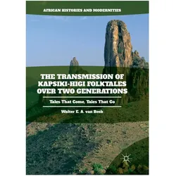 The Transmission of Kapsiki-Higi Folktales over Two Generations, Fachbücher von Walter E.A. van Beek, Walter E A van Beek