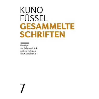 Gesammelte Schriften, Gebundene Ausgabe von Kuno Füssel, Edition ITP-Kompass, 978-3-9822052-6-7