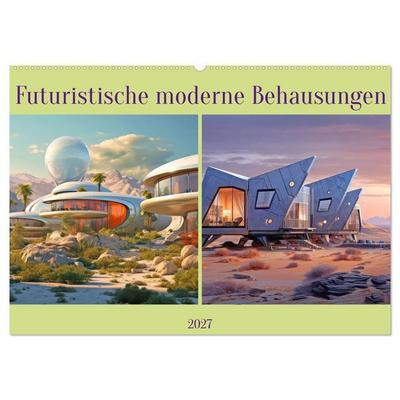 Futuristische moderne Behausungen (Wandkalender 2027 DIN A2 quer), CALVENDO Monatskalender