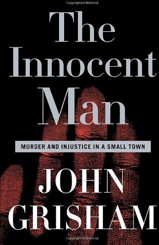 John Grisham - The Innocent Man: Murder and Injustice in a Small Town - Preis vom 30.09.2026 09:01:18 h
