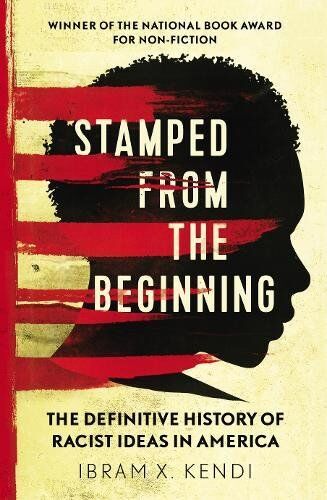 Kendi, Dr Ibram X. - Stamped from the Beginning: The Definitive History of Racist Ideas in America - Preis vom 11.10.2026 15:43:13 h