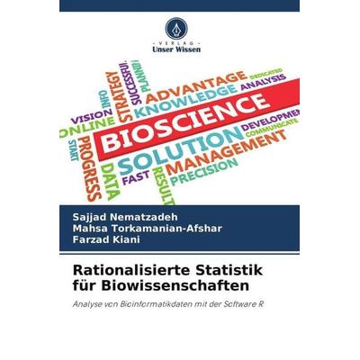 Rationalisierte Statistik für Biowissenschaften, Taschenbuch von Sajjad Nematzadeh,Mahsa Torkamanian-Afshar,Farzad Kiani, Verlag Unser Wissen,