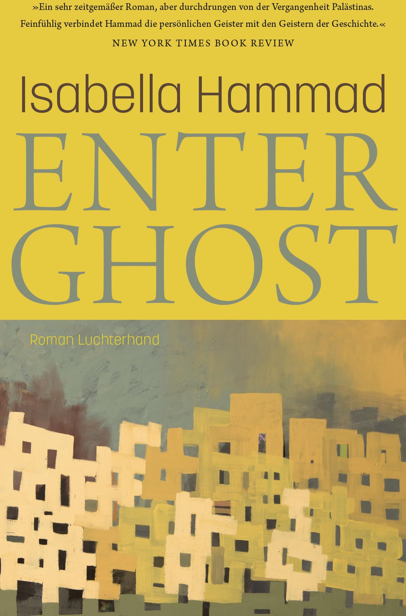 Isabella Hammad - Enter Ghost: Roman - Deutschsprachige Ausgabe - Preis vom 06.10.2026 07:26:00 h