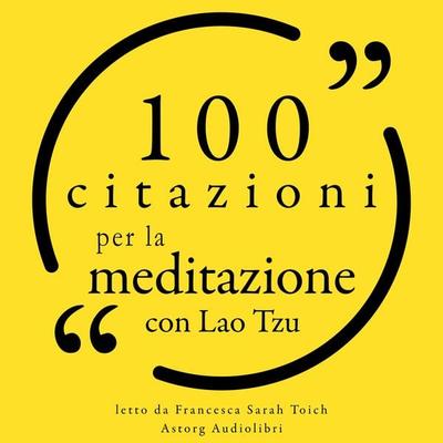100 Citazioni per la meditazione con Lao Tzu - Laozi, Audio, 9782821168879