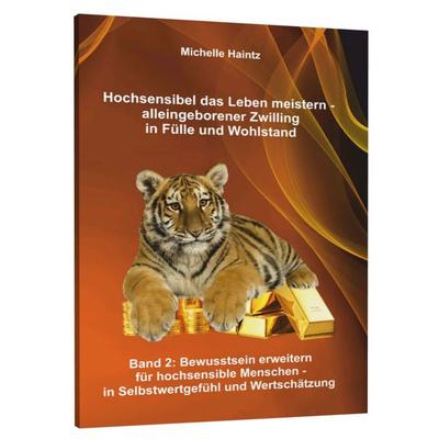Hochsensibel das Leben meistern - alleingeborener Zwilling in Fülle und Wohlstand, Set von Michelle Haintz, Angelina Schulze Verlag, 978-3-943729-62-7