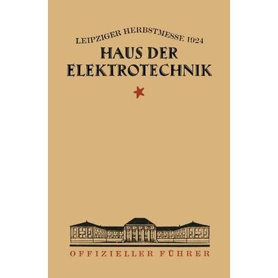 Haus der Elektrotechnik, Taschenbuch von Verlagsbuchhandlung Julius Springer, Springer Berlin, 978-3-662-27141-4