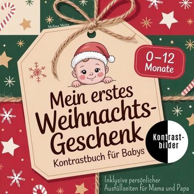 Mein erstes Weihnachtsgeschenk - Kontrastbuch für Babys, Taschenbuch von Melissa Meier, BoD – Books on Demand, 978-3-695-10616-5