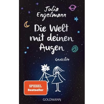 Die Welt mit deinen Augen, Taschenbuch von Julia Engelmann, Goldmann, 978-3-442-49287-9