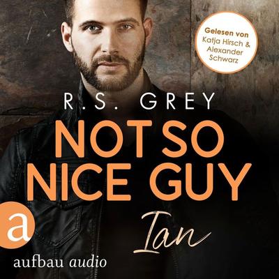 Not so nice Guy - Ian - R.S. Grey, Audio, 9783757012830