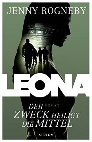 Jenny Rogneby - Leona - Der Zweck heiligt die Mittel - Preis vom 09.10.2026 07:28:09 h