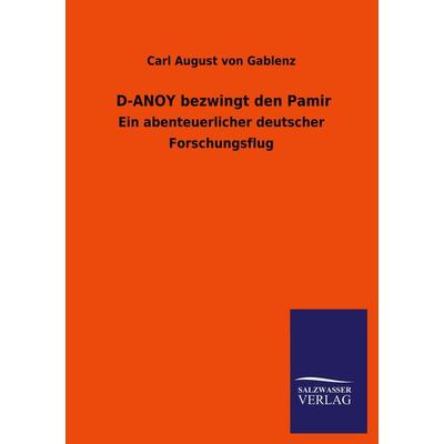 D-ANOY bezwingt den Pamir, Taschenbuch von Carl August Gablenz, Salzwasser, 978-3-8460-4259-5