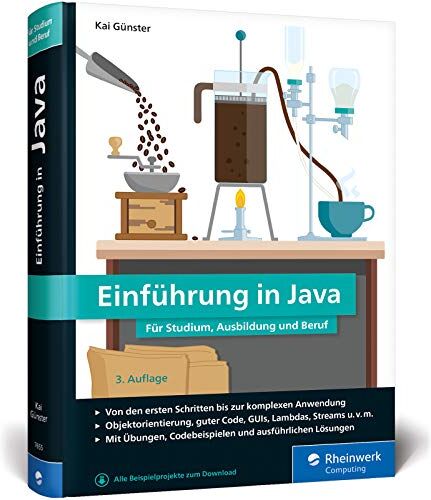 Kai Günster - Einführung in Java: Ideal für Studium, Ausbildung und Beruf. Sprachgrundlagen inkl. objektorientierter Programmierung und mehr - Preis vom 04.10.2026 03:51:26 h