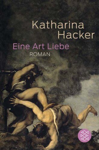 Katharina Hacker - Eine Art Liebe: Roman - Preis vom 13.10.2026 19:28:25 h