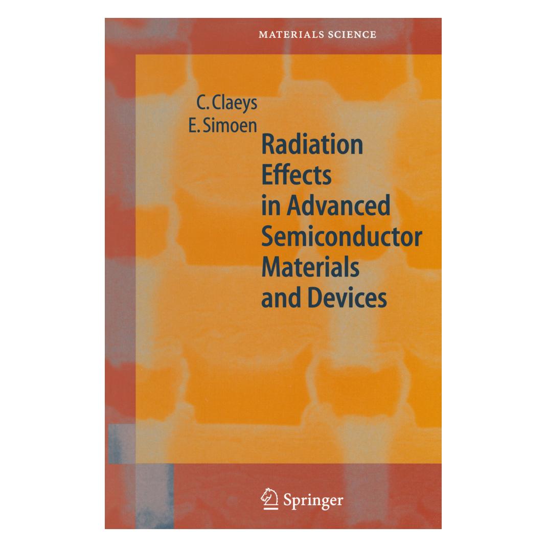 Springer Radiation Effects in Advanced Semiconductor Materials and Devices (Englisch, Softcover, C Claeys, C. Claeys, E Simoen, E. Simoen) (55374955)