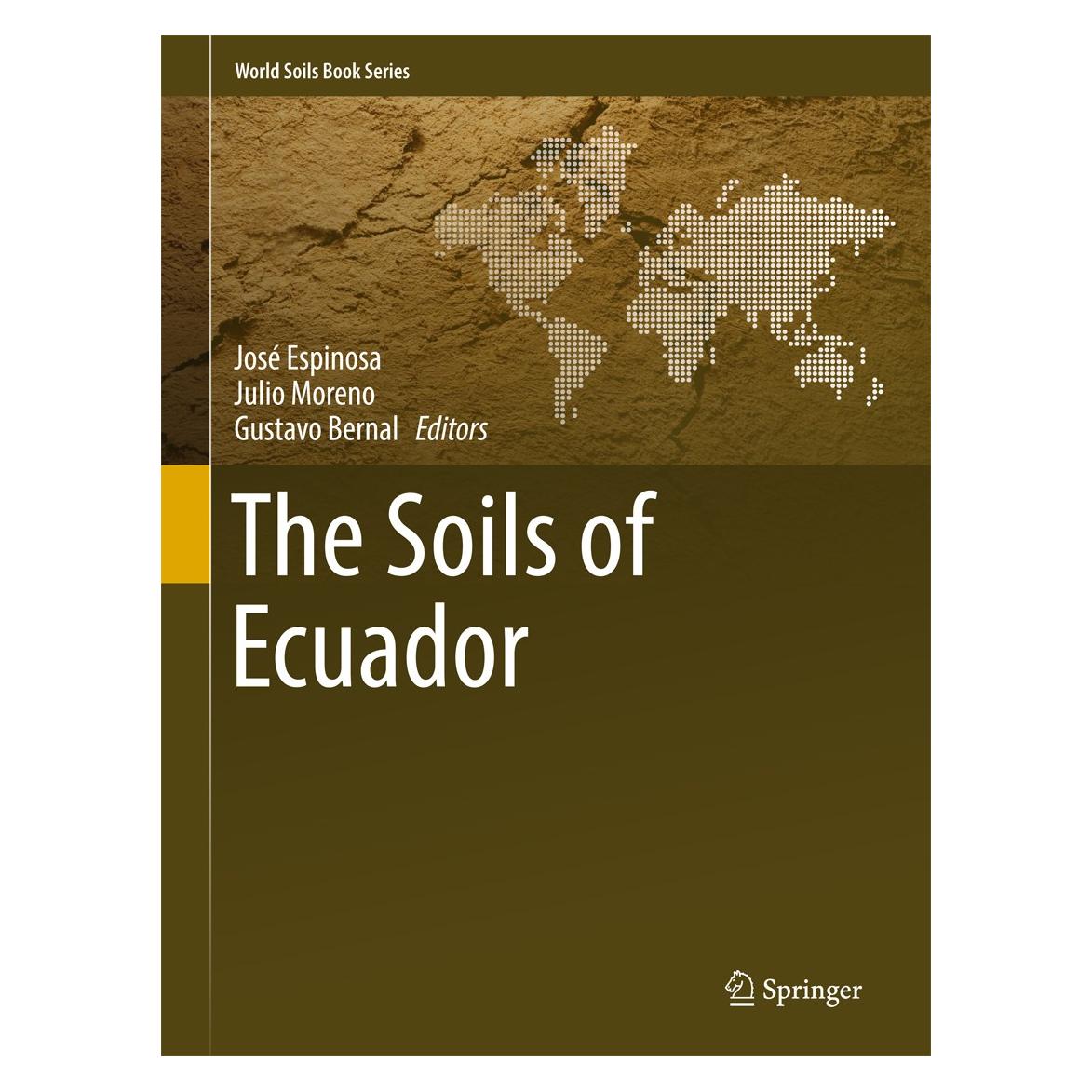 Springer The Soils of Ecuador (Englisch, Hardcover, Gustavo Bernal, José Espinosa, Julio Moreno) (9783319253176)