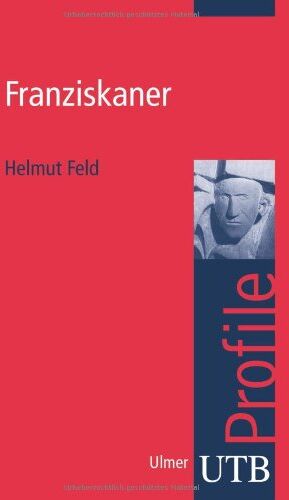 Helmut Feld - Franziskaner. UTB Profile (Uni-Taschenbücher S) - Preis vom 02.10.2026 23:42:20 h