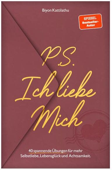 Biyon Kattilathu - P.S. Ich liebe mich: 40 spannende Übungen für mehr Selbstliebe, Achtsamkeit und Lebensglück! - Preis vom 02.10.2026 23:42:20 h