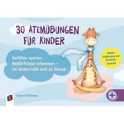 30 Atemübungen für Kinder – Gefühle spüren, Bedürfnisse erkennen, Sonstige von Evelyn Schöllmann, Verlag an der Ruhr, 978-3-8346-7195-0