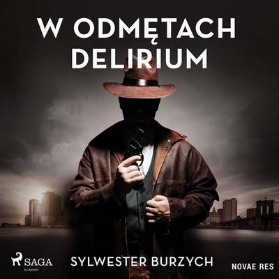 W odmętach delirium - Sylwester Burzych, Audio, 9788728485491
