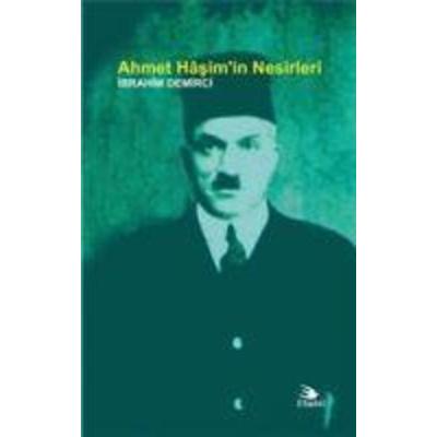 Ahmet Hasimin Nesirleri, Taschenbuch von Ibrahim Demirci, Nobel Akademik Yayincilik