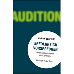 Erfolgreich vorsprechen - Audition, Fachbücher von Michael Shurtleff