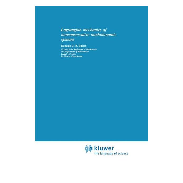 Springer Lagrangian Mechanics of Nonconservative Nonholonomic Systems (Englisch, Hardcover, D.G. Edelen) (63656718)