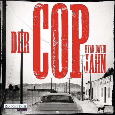 Der Cop - Ryan David Jahn, Audio, 9783837116540