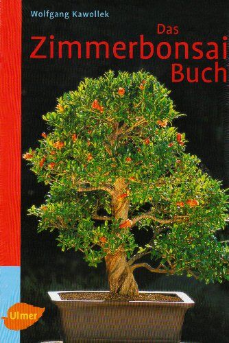 Wolfgang Kawollek - Das Zimmerbonsai-Buch: Tropische und subtropische Gehölze als Indoor-Bonsai - Preis vom 09.10.2026 07:28:09 h