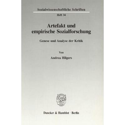 Artefakt und empirische Sozialforschung., Taschenbuch von Andrea Hilgers, Duncker & Humblot, 978-3-428-08279-7