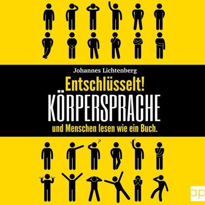 Entschlüsselt! Körpersprache & Menschen lesen wie ein Buch - Johannes Lichtenberg, Audio, 9783987479847