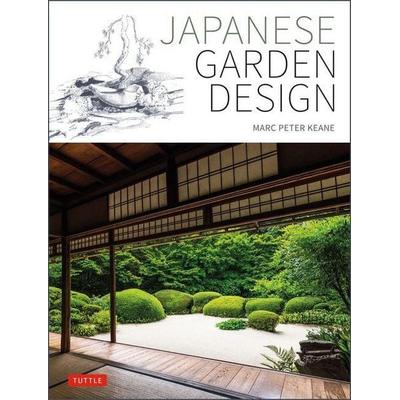 Japanese Garden Design, Gebundene Ausgabe von Marc Peter Keane, Publishers Group Uk, 978-4-8053-1932-1