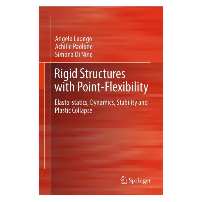 Springer Rigid Structures with Point-flexibility (Englisch, Softcover, Achille Paolone, Angelo Luongo, Simona Di Nino) (59045781)