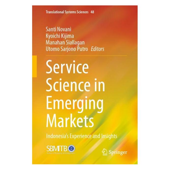 Springer Service Science in Emerging Markets (Englisch, Hardcover, Kyoichi Kijima, Manahan Siallagan, Santi Novani, Utomo Sarjono Putro) (67912156)