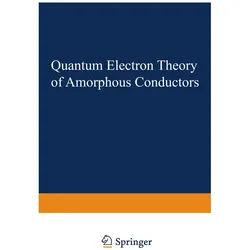 Quantum Electron Theory of Amorphous Conductors, Fachbücher von Alexsandr I. Gubanov