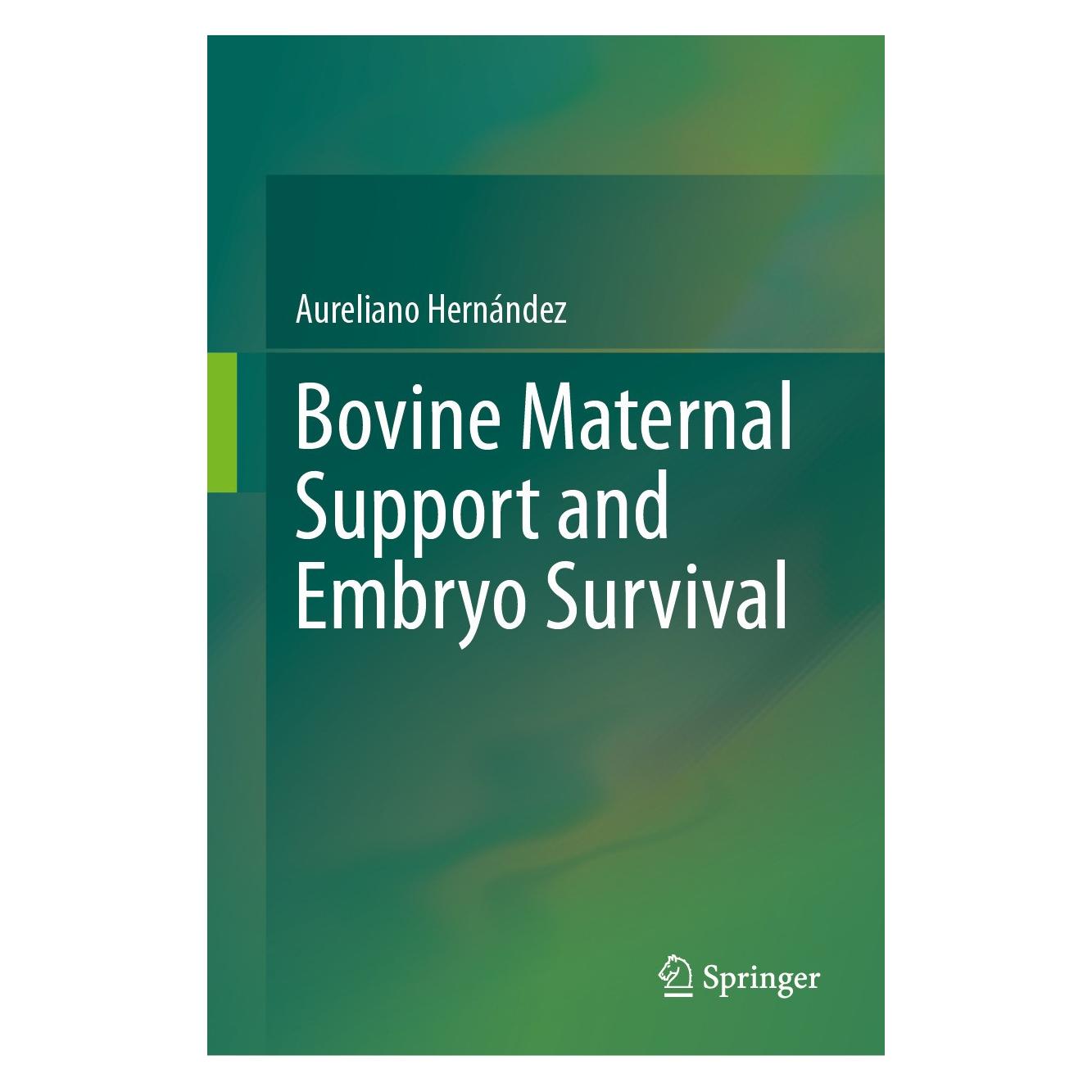 Springer Bovine Maternal Support and Embryo Survival (Englisch, Hardcover, Aureliano Hernández) (9783031623905)