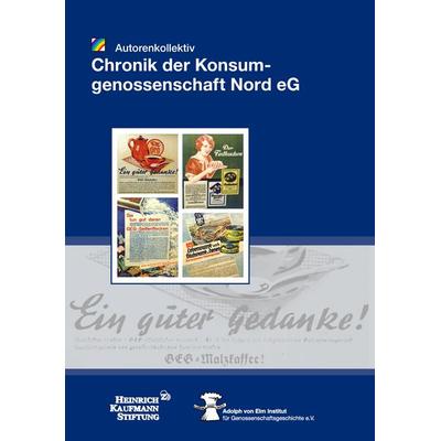 Chronik der Konsumgenossenschaft Nord e.G., Taschenbuch von Sylke Sass,Jürgen Hahn,Antje Michael,Kristina Obenaus, BoD – Books on Demand,