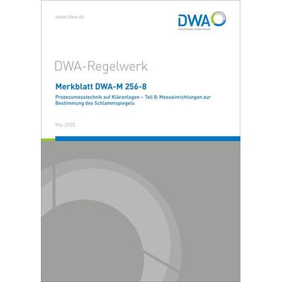 Merkblatt DWA-M 256-8 Prozessmesstechnik auf Kläranlagen - Teil 8: Messeinrichtungen zur Bestimmung des Schlammspiegels, Taschenbuch von , Deutsche