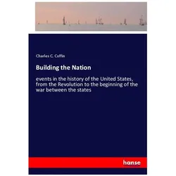 Building the Nation, Belletristik von Charles C. Coffin