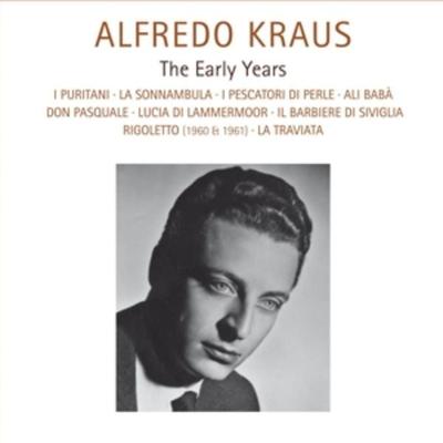 Alfredo Kraus - The Early Years - Alfredo Kraus,Maria Callas,Renata Scotto,Ivo Vinco, CD