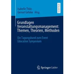 Grundlagen Veranstaltungsmanagement: Themen, Theorien, Methoden, Schulbücher