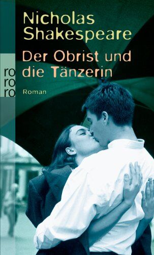 Nicholas Shakespeare - Der Obrist und die Tänzerin - Preis vom 10.10.2026 11:48:34 h