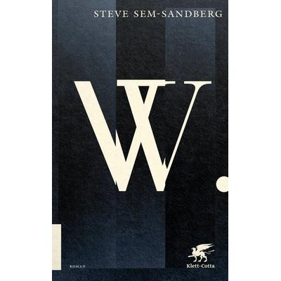 W., Gebundene Ausgabe von Steve Sem-Sandberg, Klett Cotta