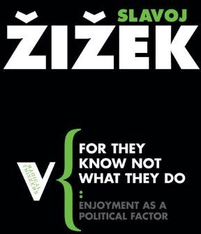 Slavoj Zizek - For They Know Not What They Do: Enjoyment as a Political Factor (Radical Thinkers) - Preis vom 09.10.2026 07:28:09 h