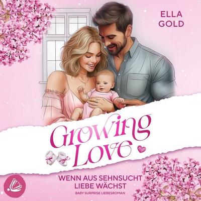 Wenn aus Sehnsucht Liebe wächst: Baby Surprise - Ella Gold, Audio, 4069829040402