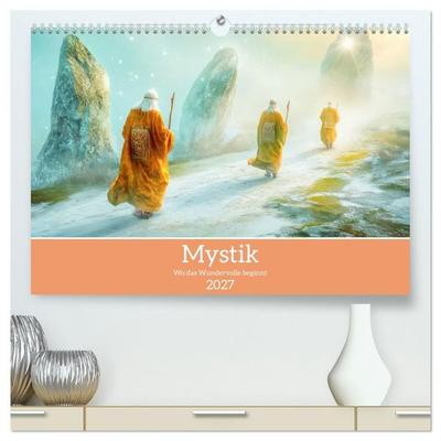 Mystik - Wo das Wundervolle beginnt (hochwertiger Premium Wandkalender 2027 DIN A2 quer), Kunstdruck in Hochglanz